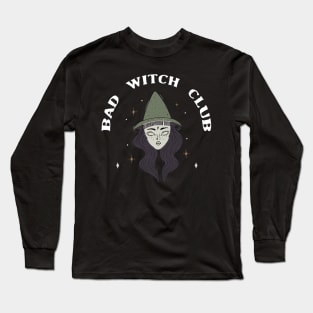 Bad Witch Club Bad Witches Magic Halloween Witch Long Sleeve T-Shirt